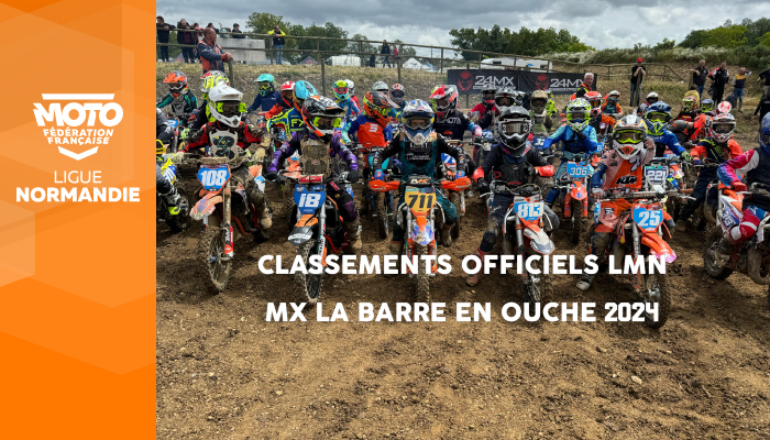 Motocross | Classements Officiels LMN La Barre en Ouche 2024 en ligne !