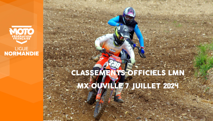 Motocross | Classements Officiels LMN Ouville du 7 juillet 2024 en ligne !