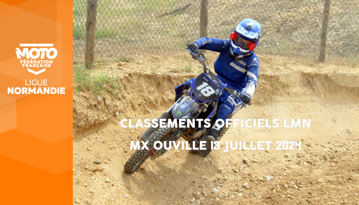 Motocross | Classements Officiels LMN Ouville 13 juillet 2024 en ligne !