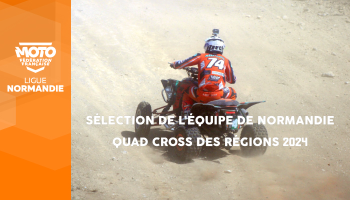 Quad | Annonce de l’Équipe de Normandie pour le Quad Cross des Régions 2024 !